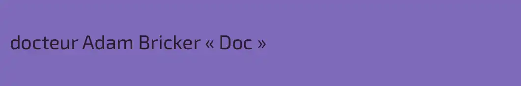 docteur Adam Bricker « Doc »
